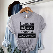 Load image into Gallery viewer, Run On Caffeine Chaos &amp; Cuss Words® Tee