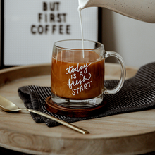 Load image into Gallery viewer, Today is a Fresh Start Glass Quote Mug